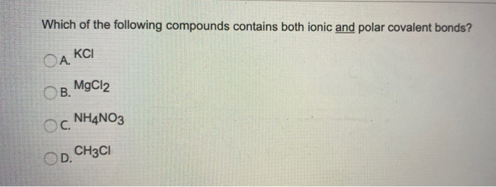 Solved Which Of The Following Compounds Contains Both Ionic | Chegg.com Solved Which Of The Following Compounds Contains Both Ionic | Chegg.com