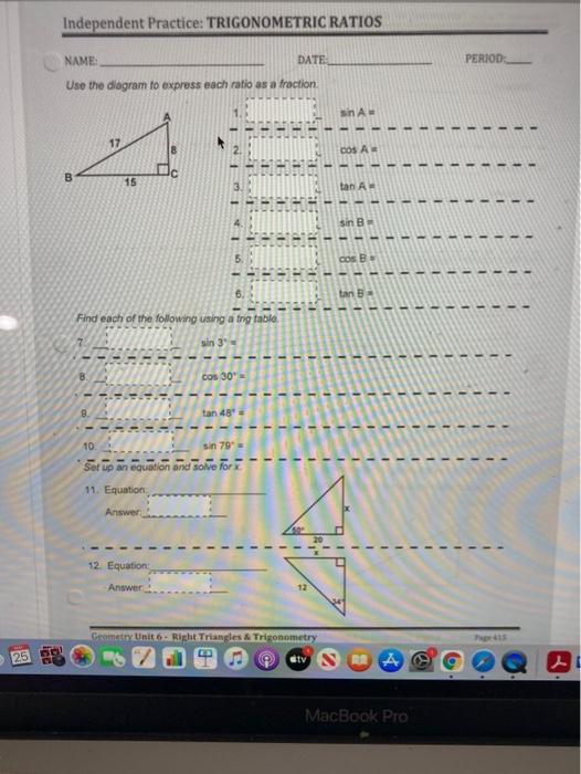 Solved Independent Practice: TRIGONOMETRIC RATIOS NAME: DATE | Chegg.com