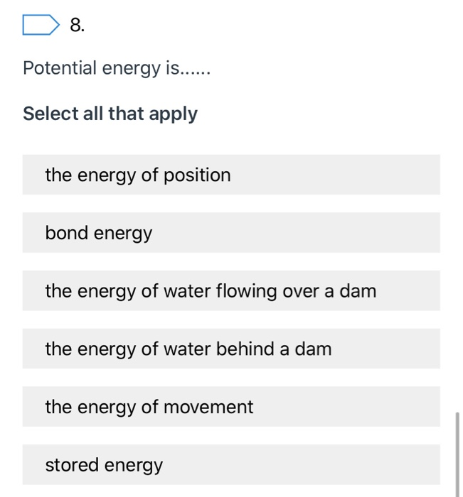 Solved 8. Potential energy is...... Select all that apply | Chegg.com