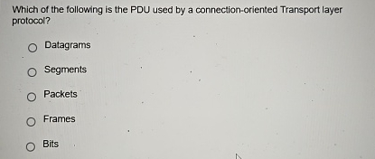 Solved Which of the following is the PDU used by a | Chegg.com