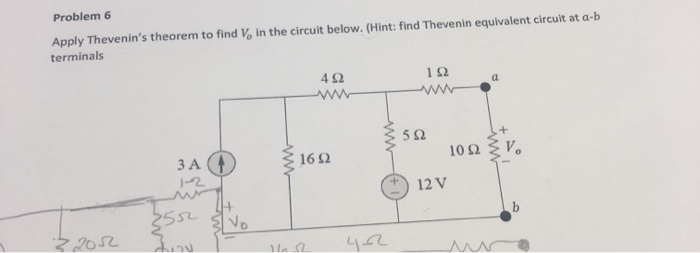 Solved Problem 6 Apply Thevenin's Theorem To Find V, In The | Chegg.com