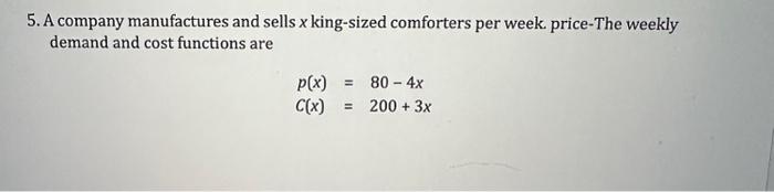 Solved 5. A company manufactures and sells x king-sized | Chegg.com