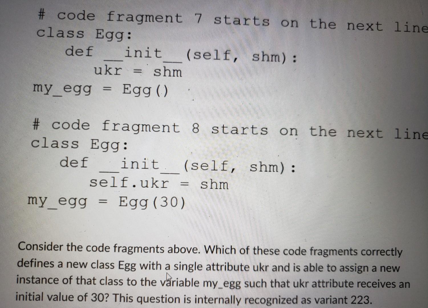 Solved \# code fragment 1 starts on the next line class Egg: | Chegg.com