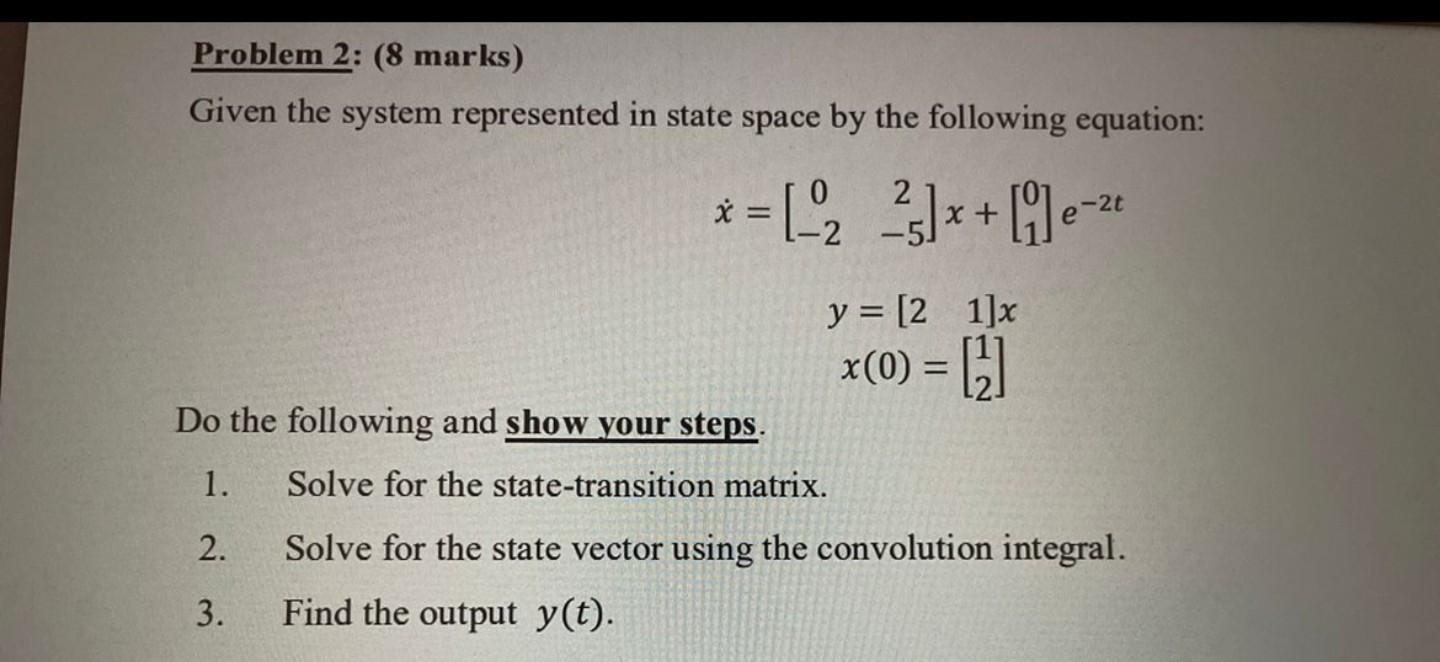 Solved Problem 2: (8 marks) Given the system represented in | Chegg.com