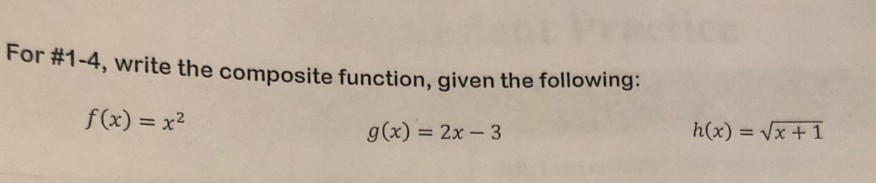 Solved For #1-4, write the composite function, given the | Chegg.com
