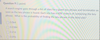 Solved Question 9 (1 ﻿point)A search engine goes through a | Chegg.com