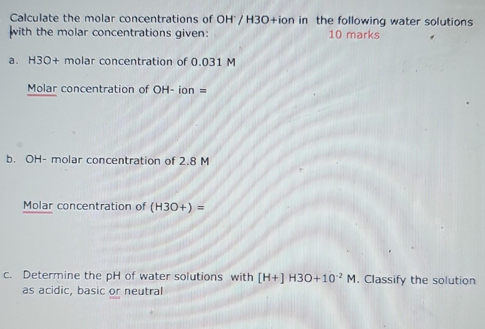 Solved Calculate the molar concentrations of OH−/H3O+ ion in | Chegg.com