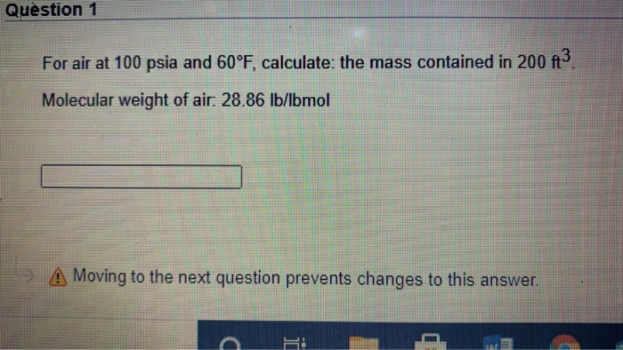 Solved Question 1 For air at 100 psia and 60°F, calculate | Chegg.com