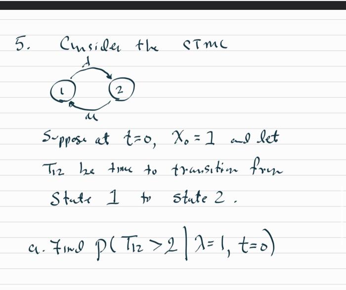 Solved 1. Cursider The CTMC A. What Is A? B. Find π1&π22. | Chegg.com