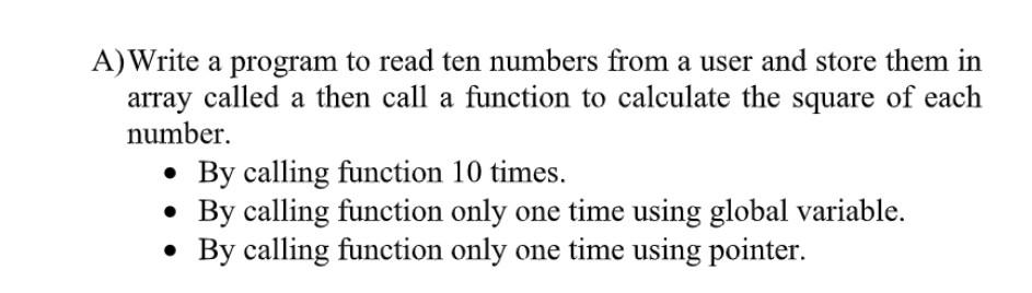 Solved A)Write a program to read ten numbers from a user and | Chegg.com
