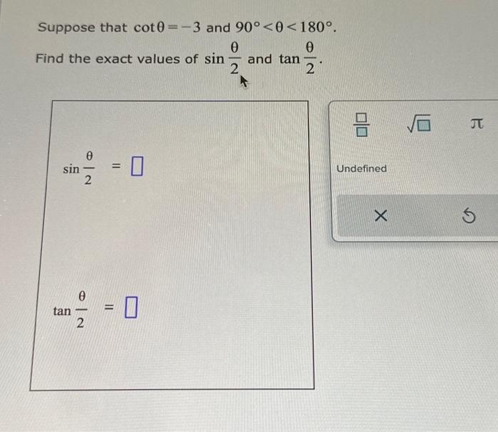 Solved Suppose that cot(theta)=-3 and 90