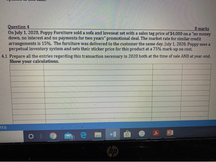 Solved Question 4 8 Marks On July 1 Poppy Furnitur Chegg Com