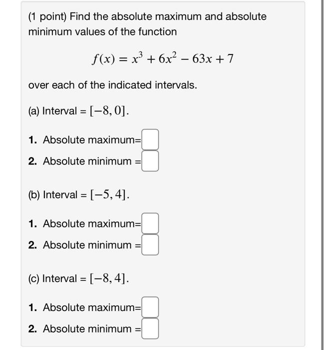 Solved (1 point) Find the absolute maximum and absolute | Chegg.com