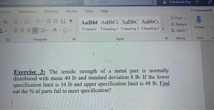 Exercise 3: The tensile strength of a metal part is normally distributed with mean \( 40 \mathrm{lb} \) and standard deviatio