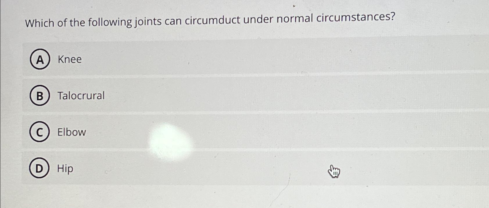 Solved Which of the following joints can circumduct under