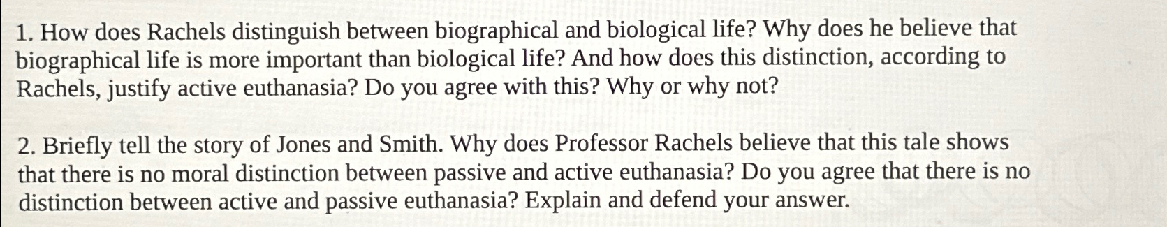 Solved How does Rachels distinguish between biographical and | Chegg.com