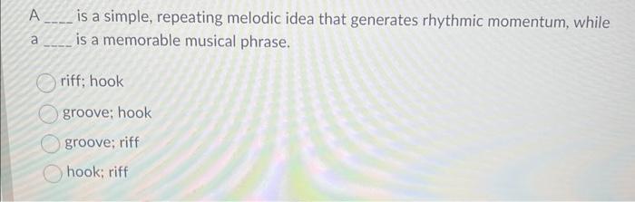 Music where multiple melodies occur simultaneously is | Chegg.com