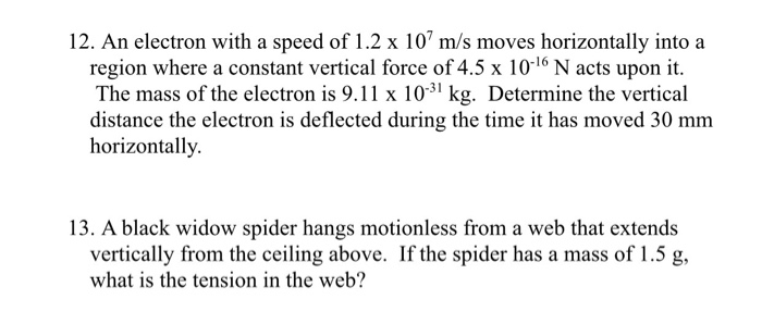 Solved 12. An electron with a speed of 1.2 x 107 m/s moves | Chegg.com