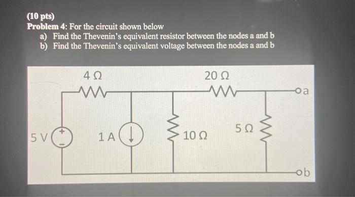 Solved (10 Pts) Problem 4: For The Circuit Shown Below A) | Chegg.com