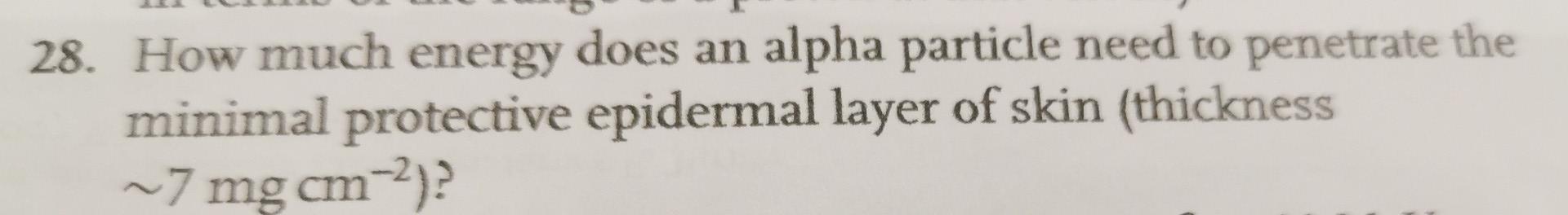 solved-28-how-much-energy-does-an-alpha-particle-need-to-chegg