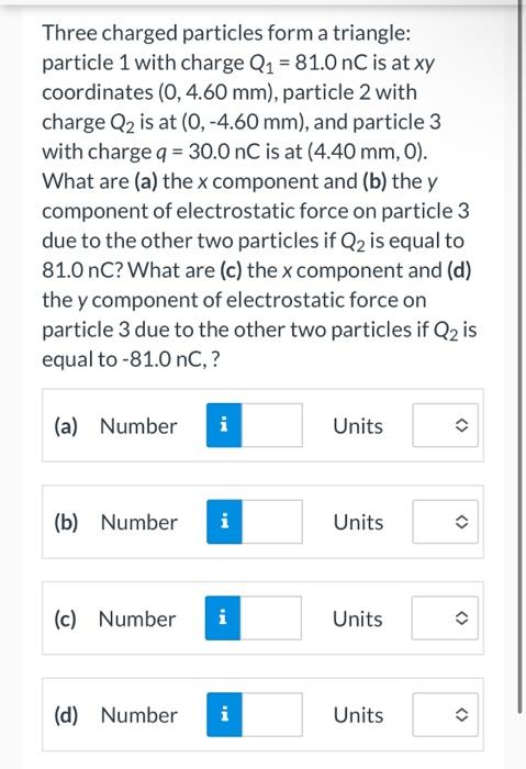 Solved Three charged particles form a triangle: particle 1 | Chegg.com