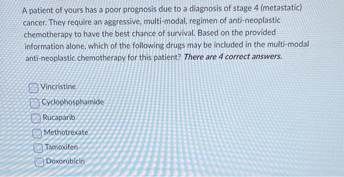 Solved A patient of yours has a poor prognosis due to a | Chegg.com