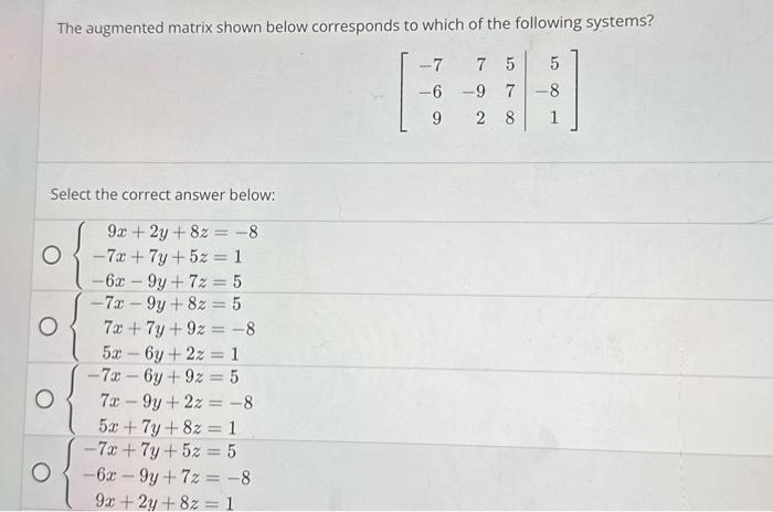Solved The augmented matrix shown below corresponds to which | Chegg.com