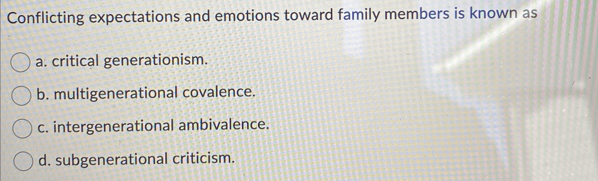 Solved Conflicting expectations and emotions toward family | Chegg.com
