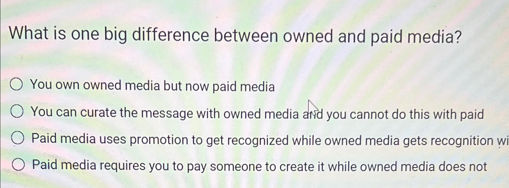Solved What is one big difference between owned and paid | Chegg.com