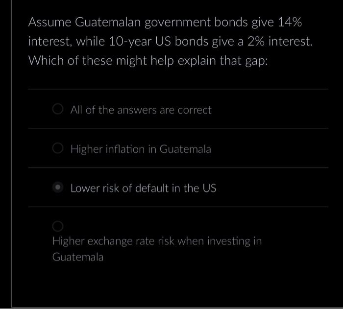 Solved Assume Guatemalan government bonds give 14 interest,