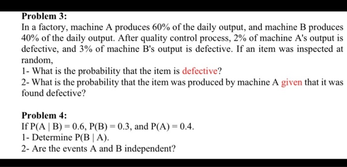 Solved Problem 3: In A Factory, Machine A Produces 60% Of | Chegg.com