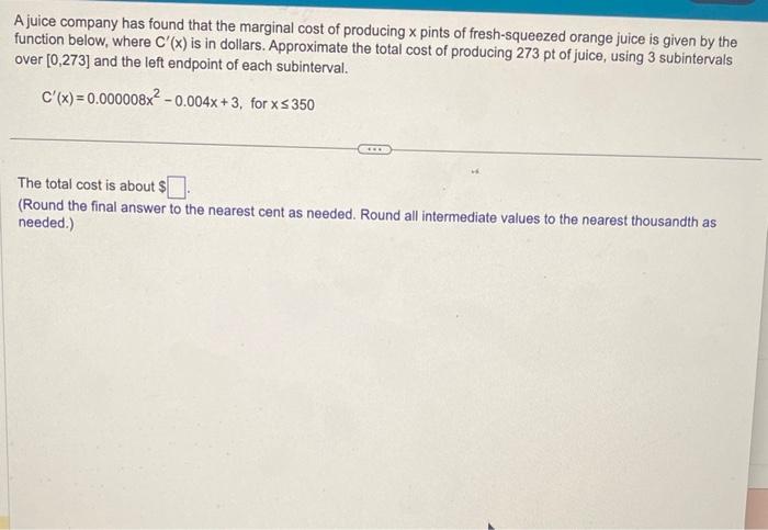 Solved A Juice Company Has Found That The Marginal Cost Of | Chegg.com