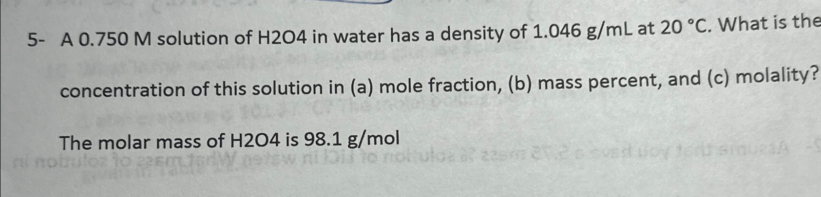 Solved 5- ﻿A 0.750M ﻿solution of H2O4 ﻿in water has a | Chegg.com