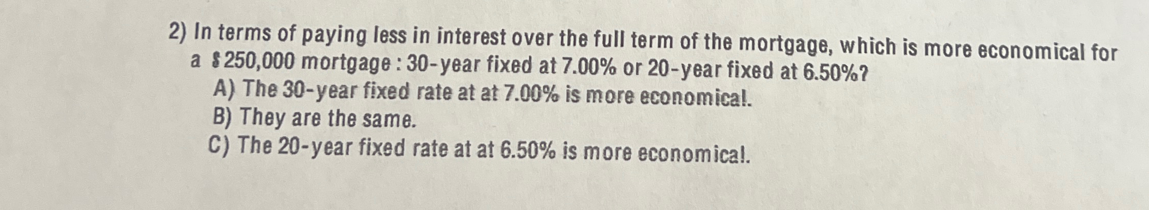Solved In terms of paying less in interest over the full | Chegg.com