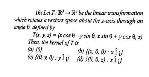Solved 16: Let T: R → R'be the linear transformation which | Chegg.com