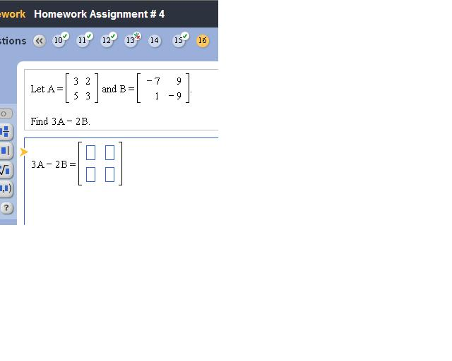 Solved Let A= and B= Find 3A- 2B. 3A-2B = | Chegg.com