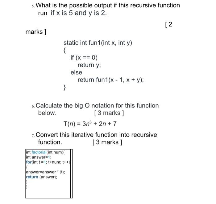 Solved 5. What is the possible output if this recursive | Chegg.com
