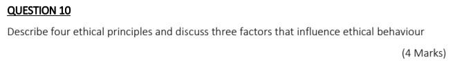 Solved QUESTION 10 Describe four ethical principles and | Chegg.com