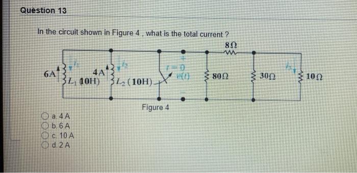 Solved Question 13 In the circuit shown in Figure 4 , what | Chegg.com