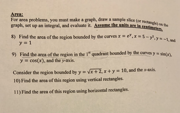 Solved Area: For area problems, you must make a graph, draw | Chegg.com