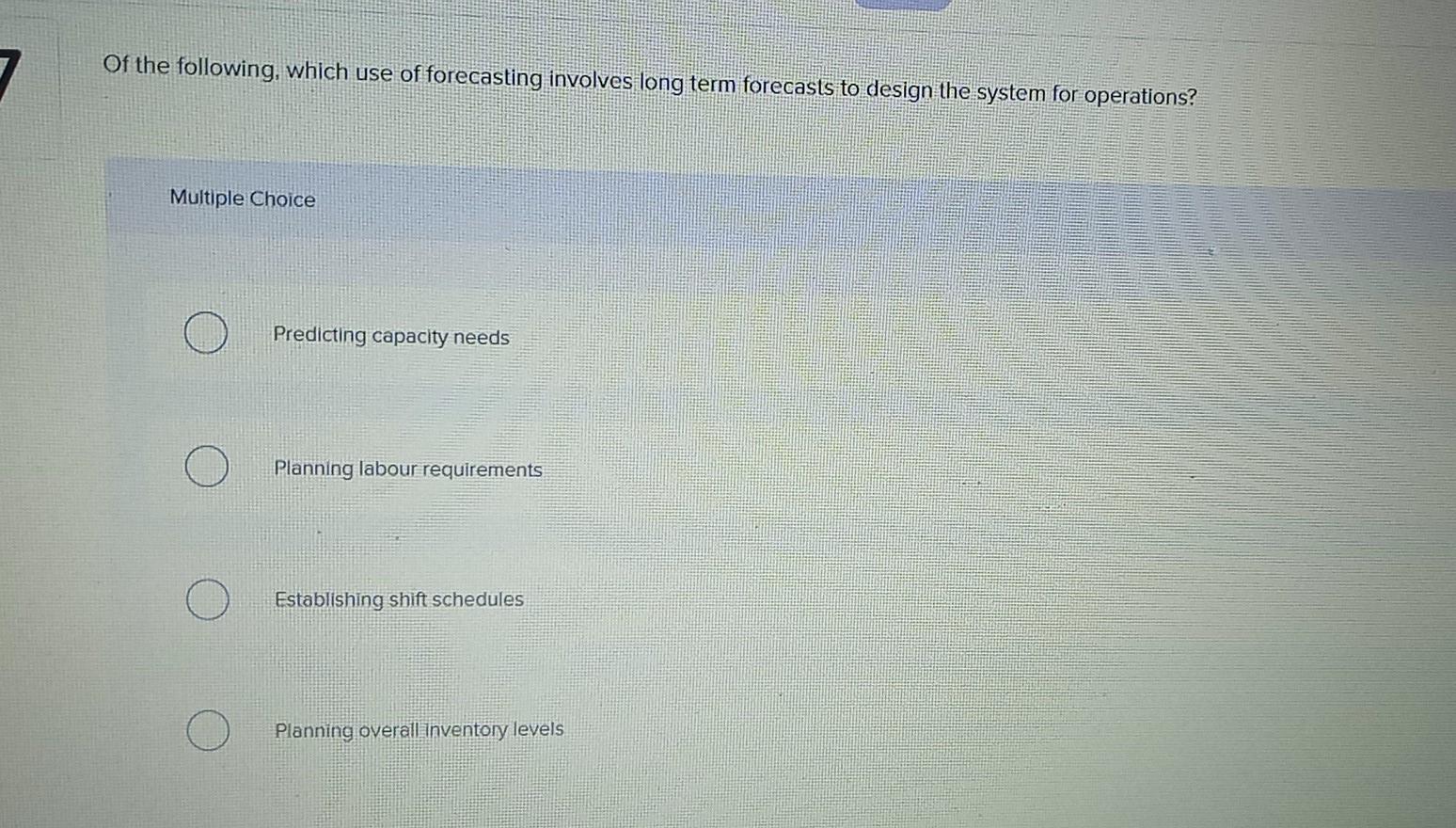 Solved 7 Of the following, which use of forecasting involves | Chegg.com