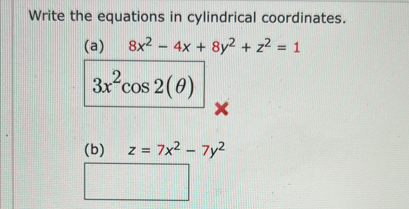 Solved Write the equations in cylindrical | Chegg.com