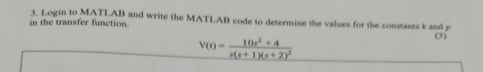 Solved 3. Login to MATLAB and write the MATLAB code to | Chegg.com