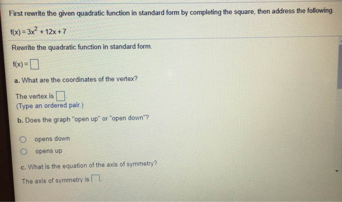 Solved First rewrite the given quadratic function in | Chegg.com