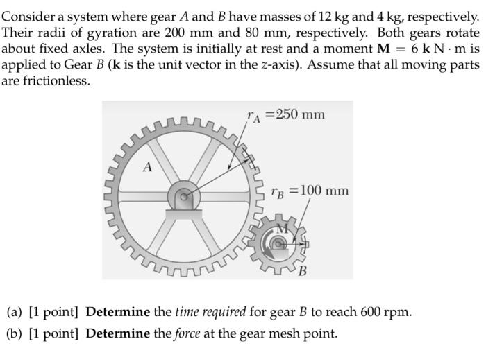 Solved Consider A System Where Gear A And B Have Masses Of | Chegg.com