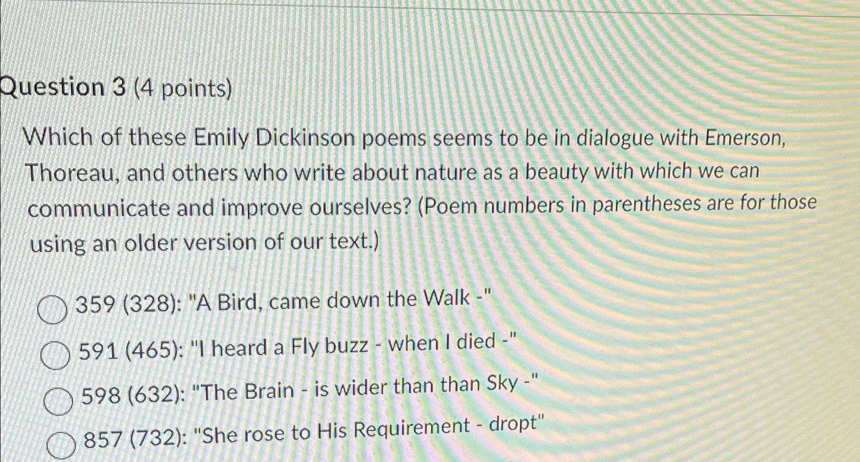 Solved Question 3 ( 4 ﻿points)Which of these Emily Dickinson | Chegg.com