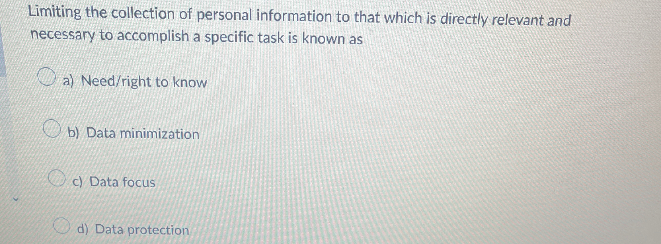 Solved Limiting the collection of personal information to | Chegg.com