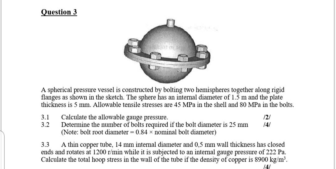 Solved Question 3 A Spherical Pressure Vessel Is Constructed | Chegg.com