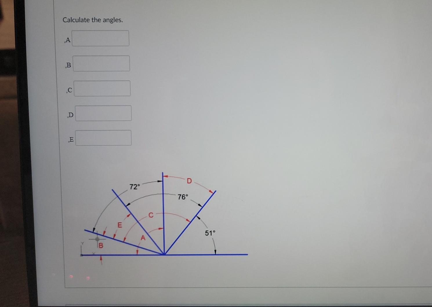 Solved Calculate the angles. А В .C D E 누 T D 72° 76° E 51° | Chegg.com