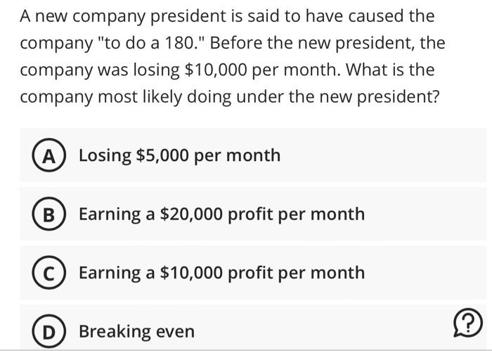 Solved A New Company President Is Said To Have Caused The | Chegg.com